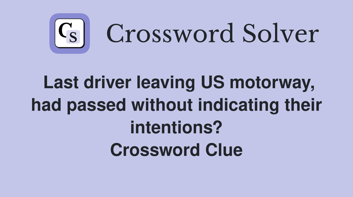 Last driver leaving US motorway, had passed without indicating their